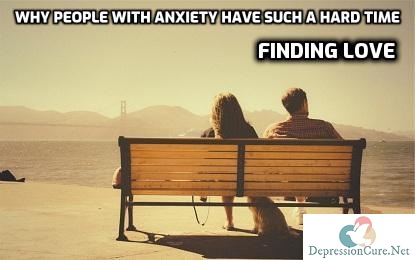 10 Reasons Why People With Anxiety Have Such A Hard Time Finding Love