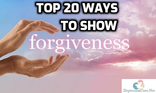 Top 20 Ways To Show Forgiveness | How To Forgive Someone