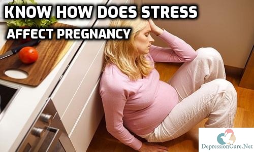 Know How Does Stress Affect Pregnancy