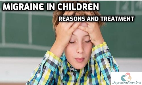 Migraines in Children Reasons and Treatment