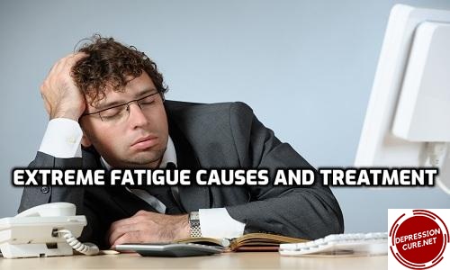 Extreme Fatigue Causes and Treatment