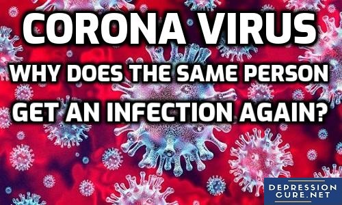 Corona Virus: Why Does The Same Person Get An Infection Again?