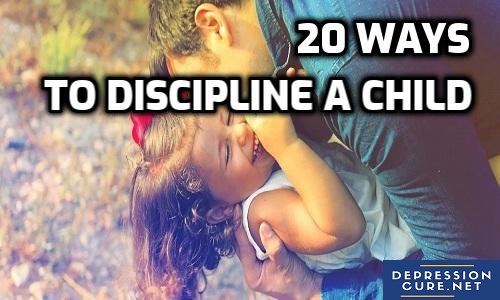 Top 20 Ways To Discipline a Child