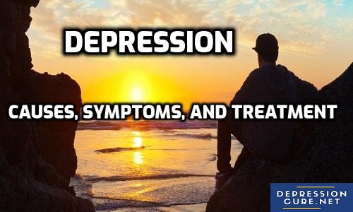 Depression Causes, Symptoms, And Treatment