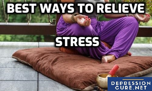 31 Best Ways To Relieve Stress