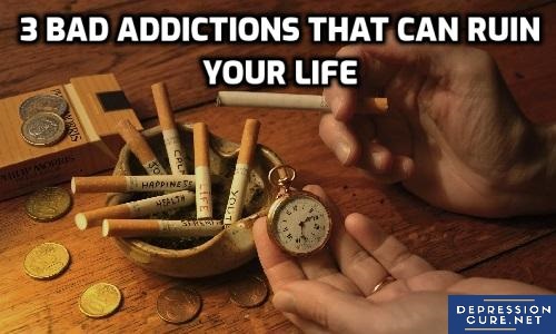 3 bad addictions