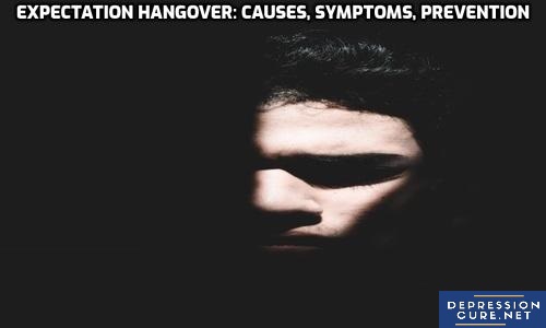 Expectation Hangover Causes Symptoms Prevention